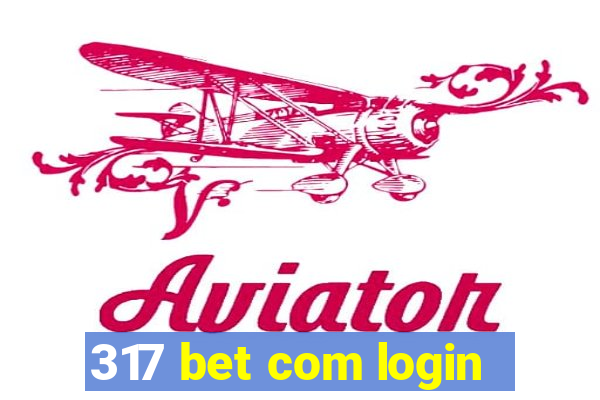 317 bet com login